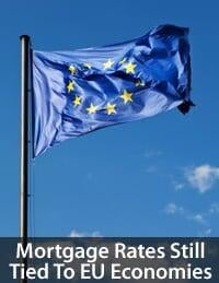 EU affecting U.S. mortgage rates